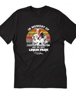 In memory of chester bennington july 20 2017 linkin park T-Shirt PU27