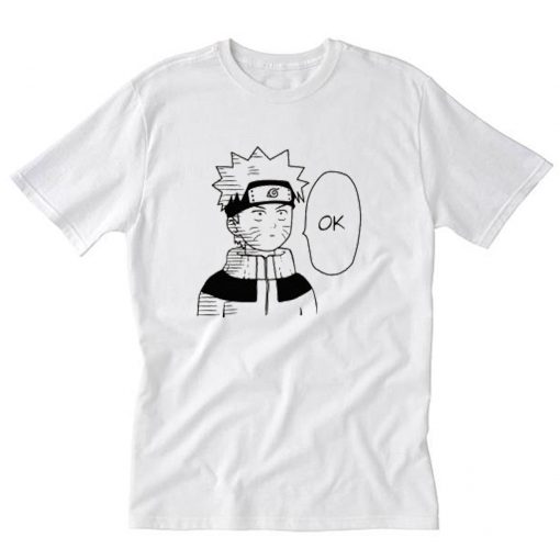 Ok Naruto T Shirt PU27