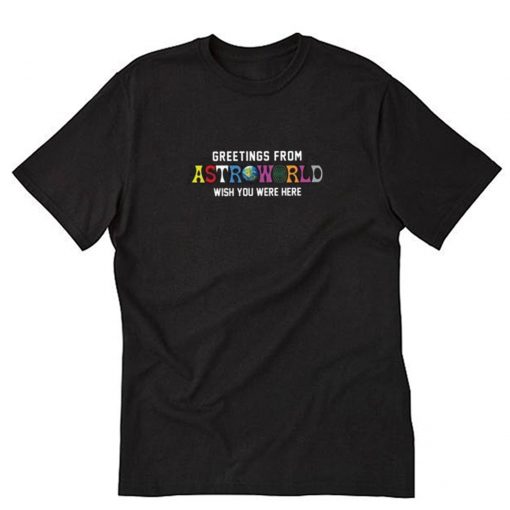 Travis Scott Astroworld Shirt Tour Greetings From Astroworld Album T Shirt PU27