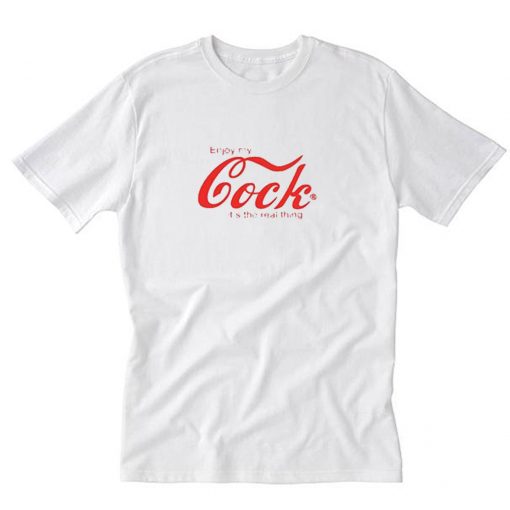 Enjoy My Cock T-Shirt PU27