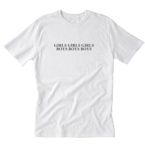 Girls Girls Girls Boys Boys Boys Dua Lipa T-Shirt PU27