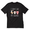 I Don't Eat My Friends Funny Vegan Vegetarian T-Shirt PU27