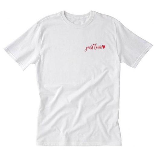 Just Love T-Shirt PU27