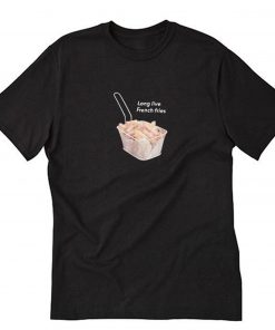 Long Live French Fries Print T-Shirt PU27