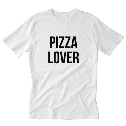 Pizza Lover T-Shirt PU27