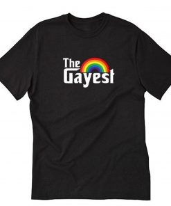 The Gayest T Shirt PU27