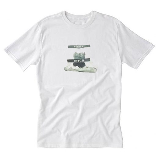 Venice Bitch T-Shirt PU27