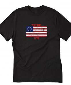 Betsy Ross Flag Shirt American Flag Victory 1776 T Shirt PU27