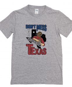 Don't Mess With Texas TShirt PU27