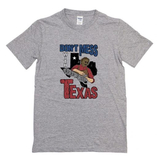 Don't Mess With Texas TShirt PU27