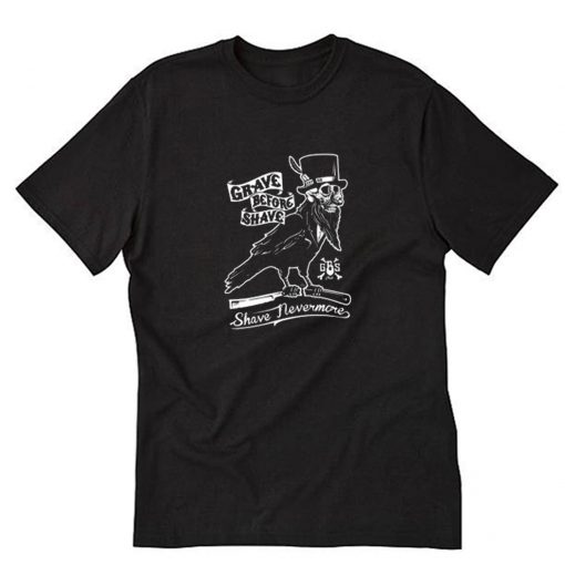 GBS Shave Nevermore T-Shirt PU27