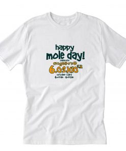 Happy Mole Day T-Shirt PU27