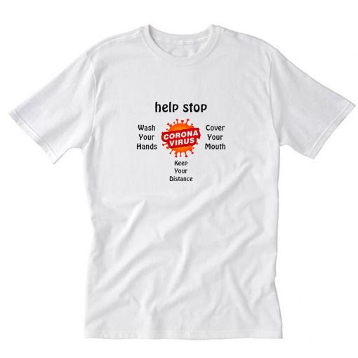 Help Stop Corona Virus Safety Hygiene Message Cotton T-Shirt PU27