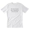 I’m Sorry It’s Just That I Literally Do Not Care At All T-Shirt PU27