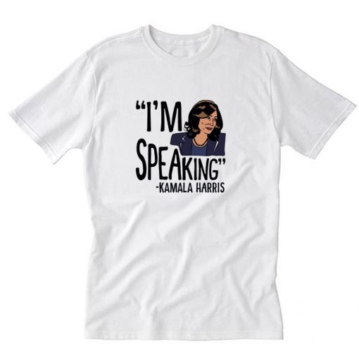 Im Speaking Kamala Haris Quaotes T-Shirt PU27