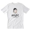 It’s Alive With Brad Leone T-Shirt PU27