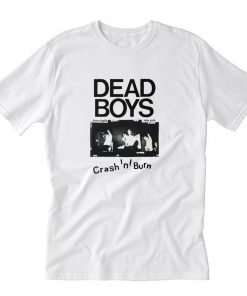 Dead Boys Crash N Burn T-Shirt PU27