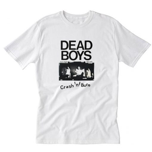 Dead Boys Crash N Burn T-Shirt PU27