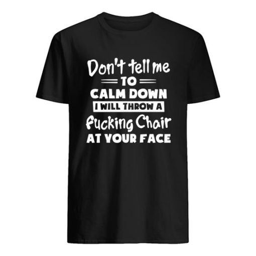 Don't tell me to calm down Shirt ZA