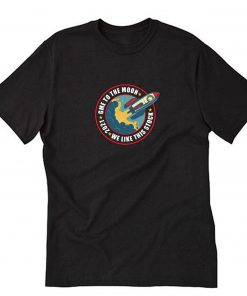 GME To The Moon GameStonk We Like This Stock 2021 Reddit T-Shirt PU27
