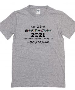 Lockdown Birthday T-Shirt PU27