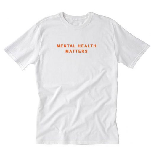 Mental Health Matters T-Shirt PU27