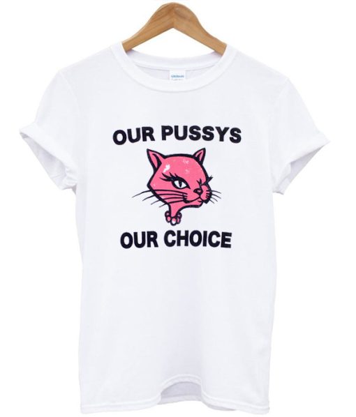 Our Pussys Our Choice T-shirt ZA