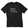 Papa Like A Grandpa But So Much Cooler T-Shirt PU27