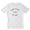 Rock N Roll Stole My Soul T-Shirt PU27