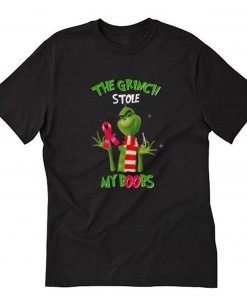 The Grinch stole my boobs T-Shirt PU27