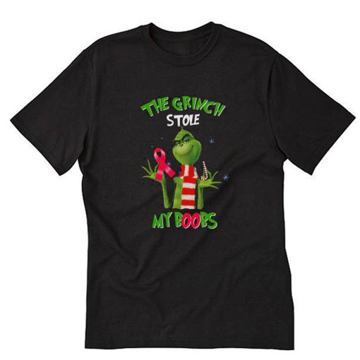 The Grinch stole my boobs T-Shirt PU27