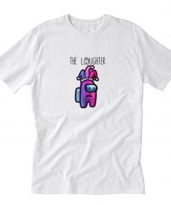 The Laughter – Among Us T Shirt PU27