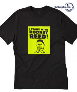 I Stand With Rodney Reed T Shirt ZA