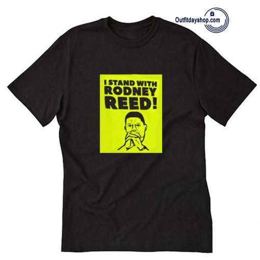 I Stand With Rodney Reed T Shirt ZA