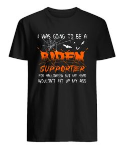 I Was Going To Be A Biden Supporter For Halloween T-Shirt ZA