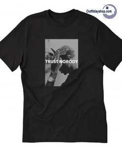 Tupac 2 Pac Shakur Trust Nobody Funny T Shirt ZA