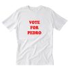 Vote For Pedro T-Shirt PU27