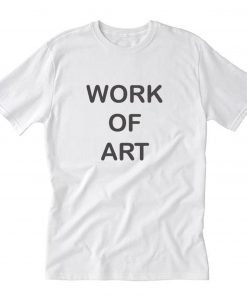 Work Of Art T-Shirt PU27