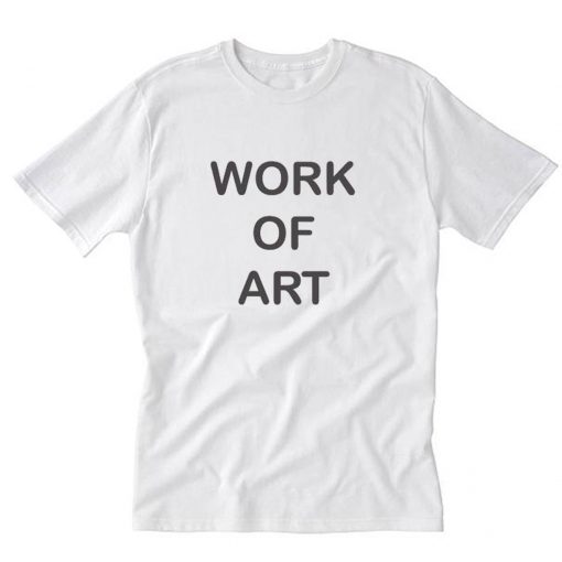 Work Of Art T-Shirt PU27