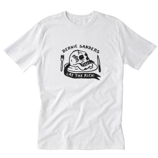 Bernie sanders Eat The Rich T-Shirt PU27