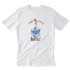 Dr Seuss Cool Story Bro T-Shirt PU27