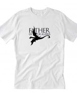 Father Of Dragons T-Shirt PU27