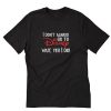 I Don’t Always Go To Disney Wait Yes I Do T-Shirt PU27