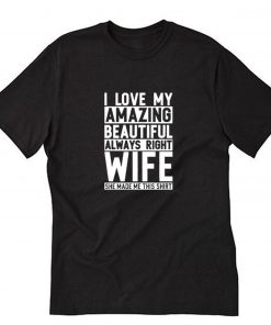 I Love my amazing Wife T-Shirt PU27
