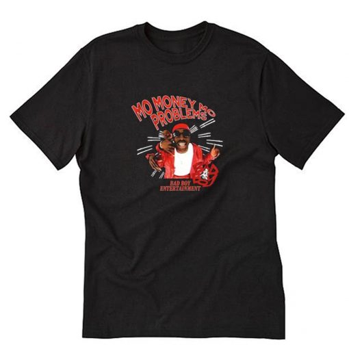 MO MONEY MO PROBLEMS T Shirt PU27