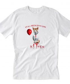 We All MEOW Down Here Clown Cat Kitten T-Shirt PU27
