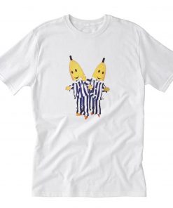 Bananas in Pajamas T Shirt PU27