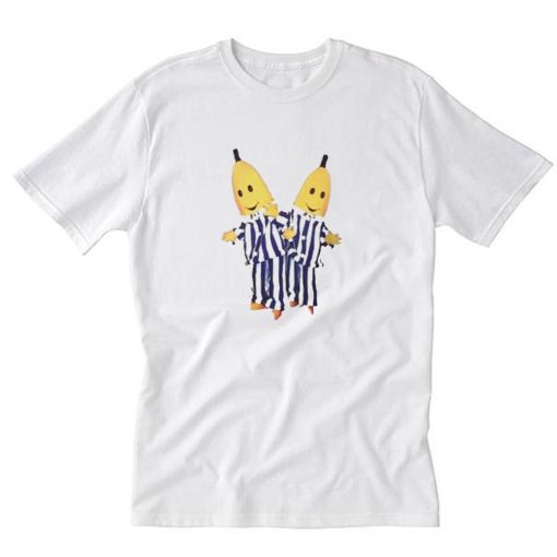 Bananas in Pajamas T Shirt PU27