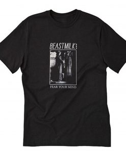 Beastmilk Fear Your Mind T-Shirt PU27