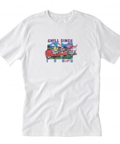 Chill Since 1993 T Shirt White PU27